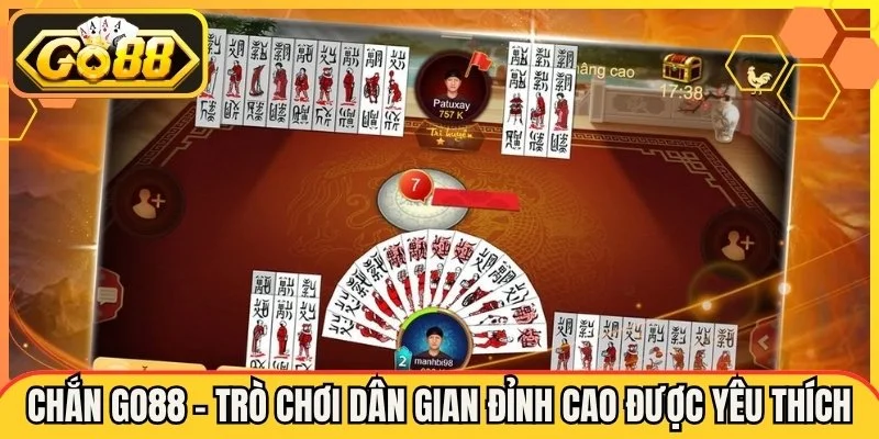 Chắn Tại Go88 Hướng Dẫn Chơi Game Bài Dân Gian.
